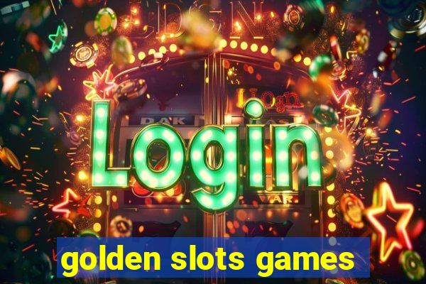 golden slots games