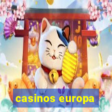 casinos europa