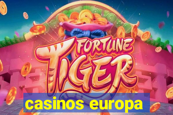 casinos europa