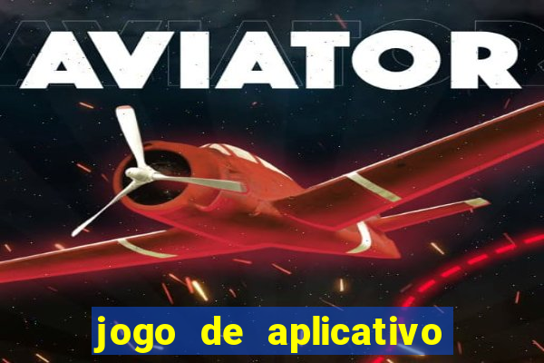 jogo de aplicativo para ganhar dinheiro