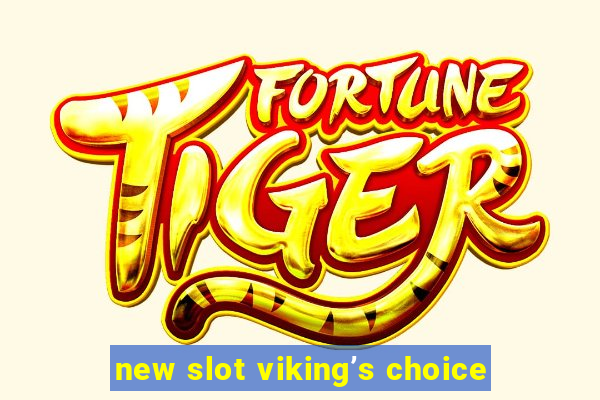 new slot viking’s choice