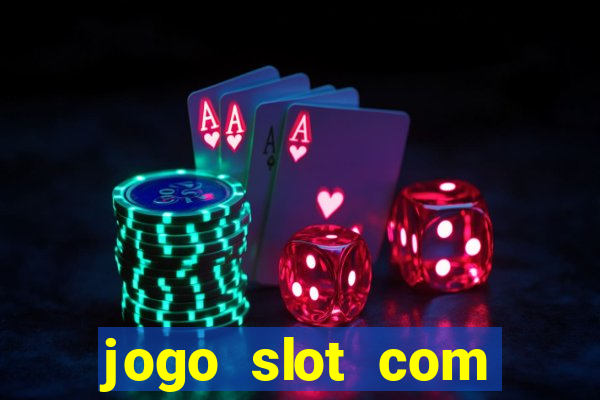 jogo slot com bonus gratis