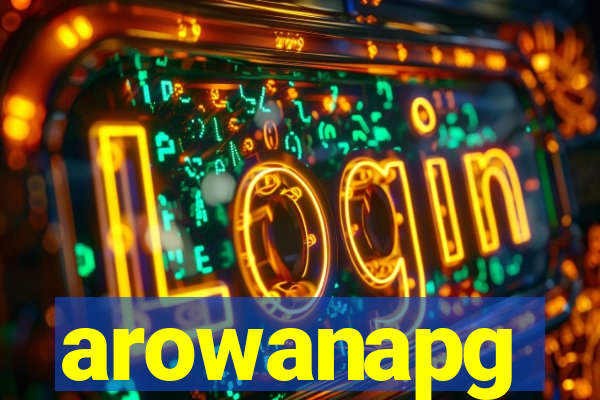 arowanapg