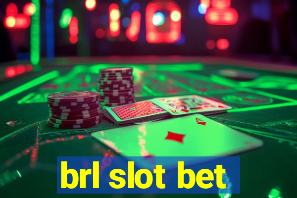 brl slot bet