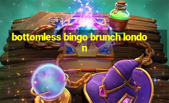 bottomless bingo brunch london