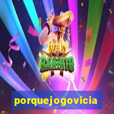 porquejogovicia