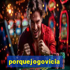 porquejogovicia