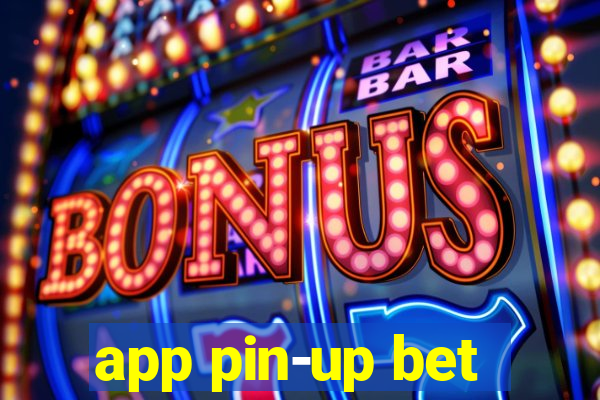 app pin-up bet