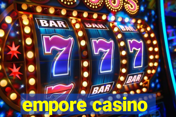 empore casino