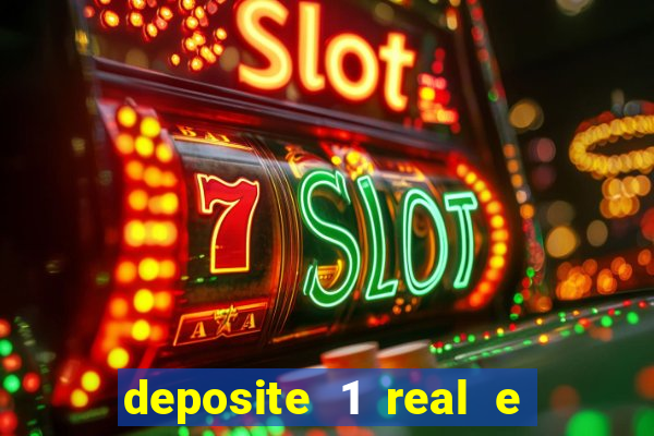 deposite 1 real e ganhe 10