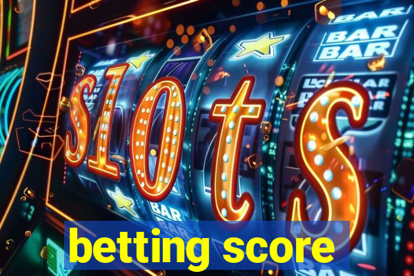 betting score