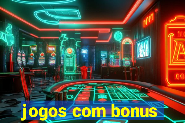 jogos com bonus