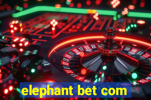 elephant bet com