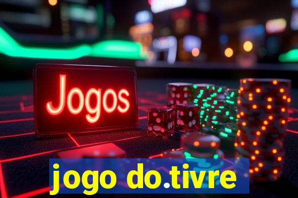 jogo do.tivre