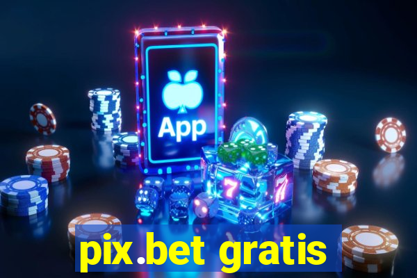 pix.bet gratis