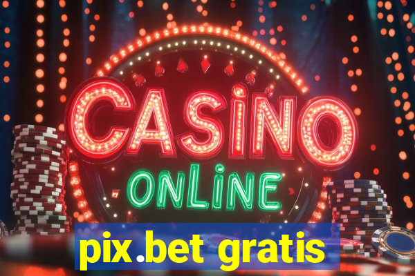 pix.bet gratis