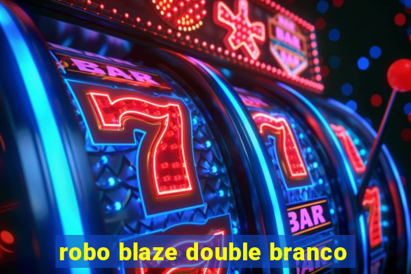 robo blaze double branco