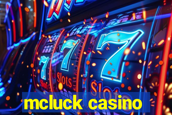 mcluck casino