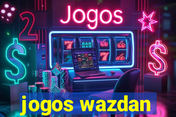 jogos wazdan