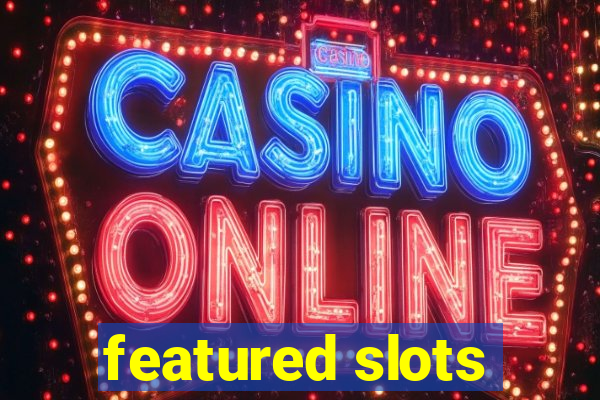 featured slots