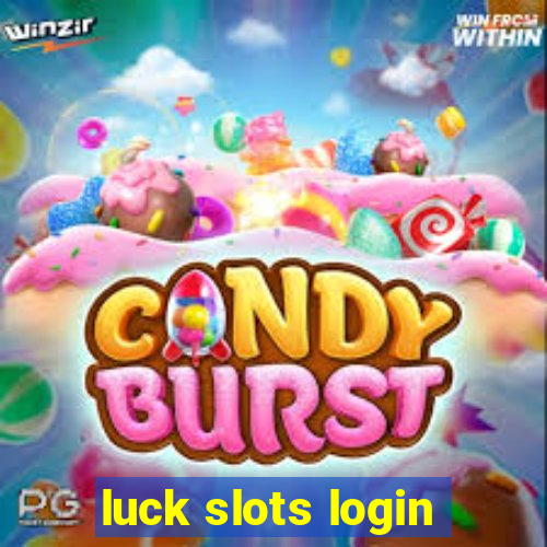 luck slots login