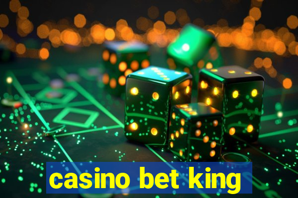 casino bet king