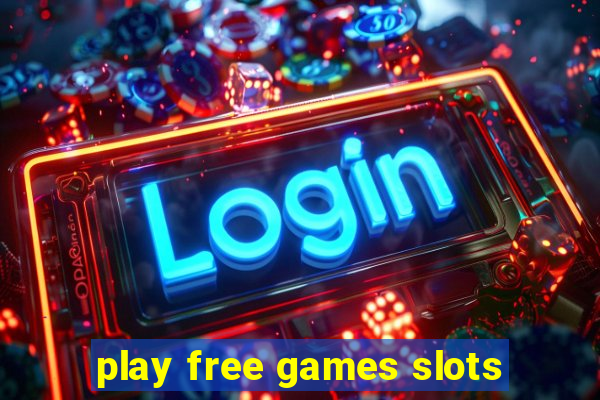 play free games slots