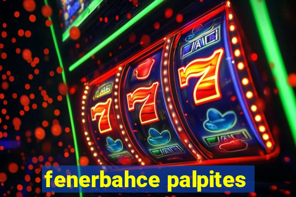 fenerbahce palpites