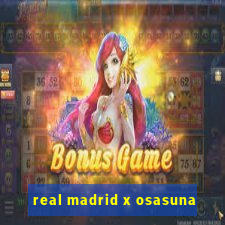 real madrid x osasuna