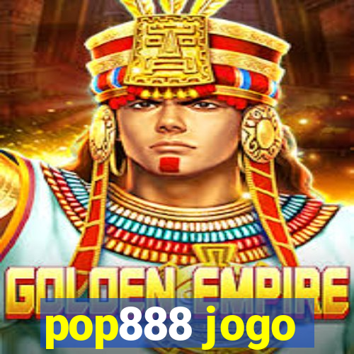 pop888 jogo