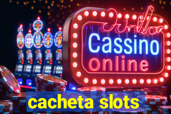 cacheta slots