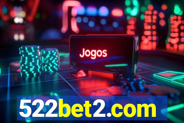 522bet2.com