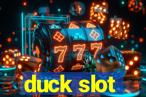 duck slot