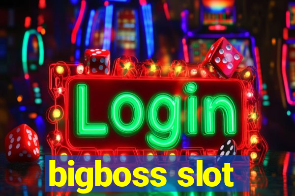 bigboss slot