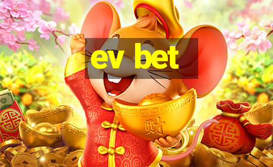 ev bet