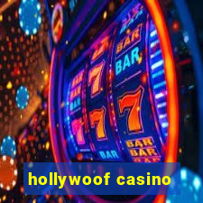 hollywoof casino