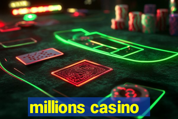 millions casino