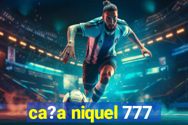 ca?a niquel 777