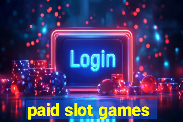 paid slot games