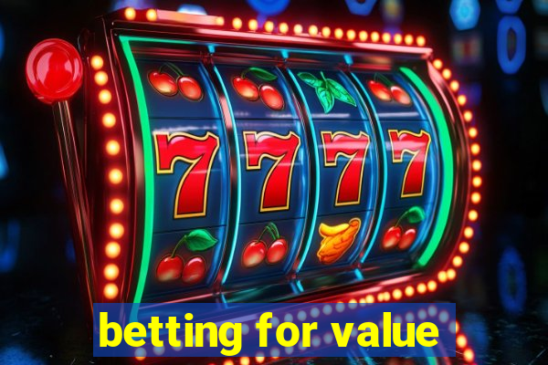 betting for value