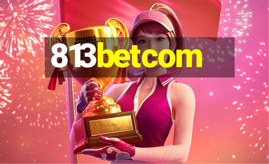 813betcom