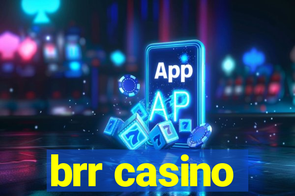 brr casino