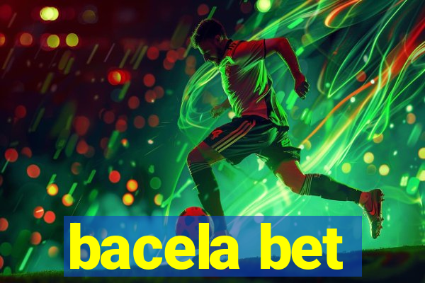 bacela bet