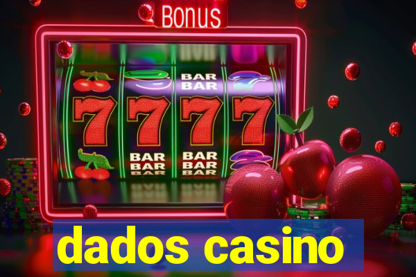 dados casino