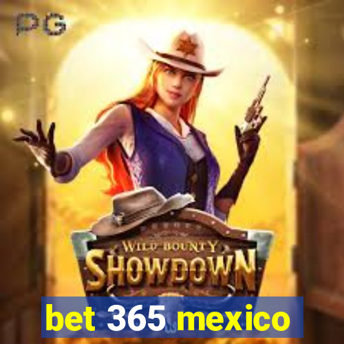 bet 365 mexico