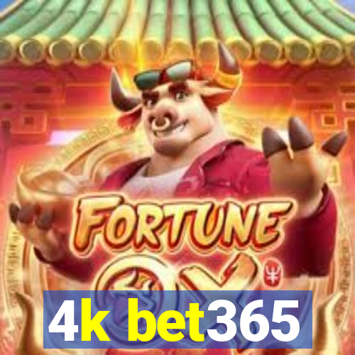 4k bet365