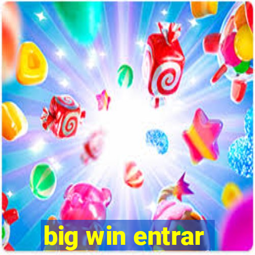 big win entrar