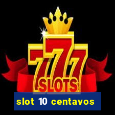 slot 10 centavos