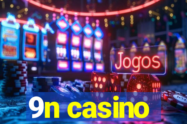 9n casino