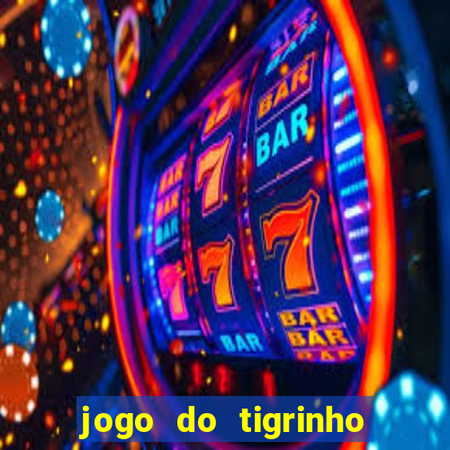 jogo do tigrinho que ja vem com bonus